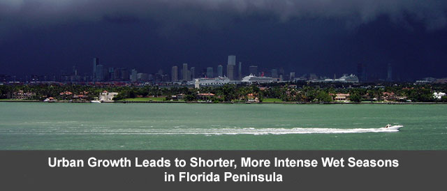 Urban Growth Leads to Shorter, More Intense Wet Seasons in Florida Peninsula